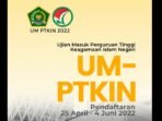 Pendaftaran UM-PTKIN 2022 Dibuka, Ini Syarat dan Cara Daftarnya